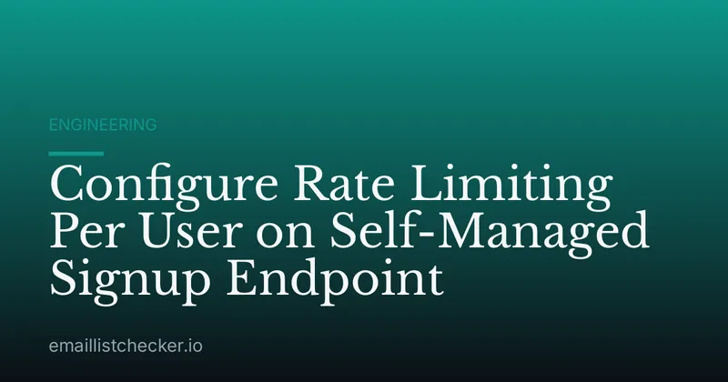 Configure Rate Limiting Per User on Self-Managed Signup Endpoint