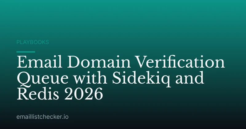 Email Domain Verification Queue with Sidekiq and Redis 2026