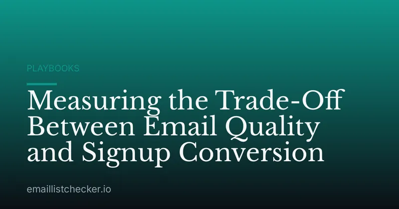 Measuring the Trade-Off Between Email Quality and Signup Conversion
