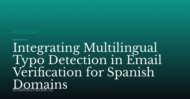 Integrating Multilingual Typo Detection in Email Verification for Spanish Domains