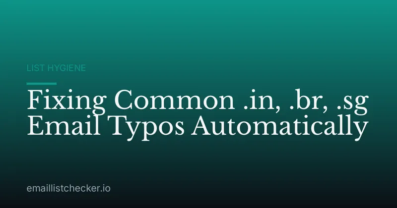 Fixing Common .in, .br, .sg Email Typos Automatically