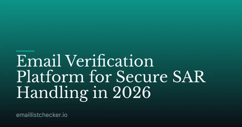 Email Verification Platform for Secure SAR Handling in 2026