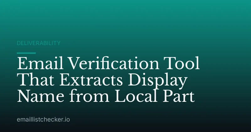 Email Verification Tool That Extracts Display Name from Local Part