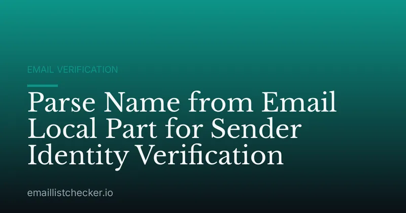 Parse Name from Email Local Part for Sender Identity Verification
