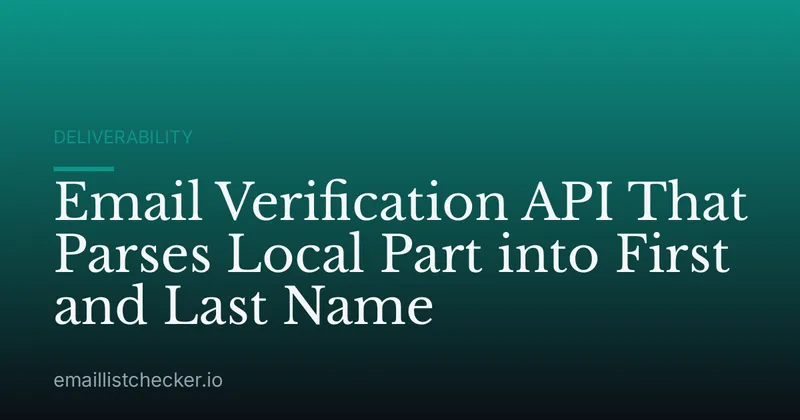 Email Verification API That Parses Local Part into First and Last Name