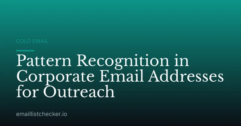 Pattern Recognition in Corporate Email Addresses for Outreach