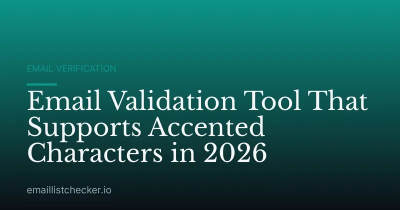 Email Validation Tool That Supports Accented Characters in 2026