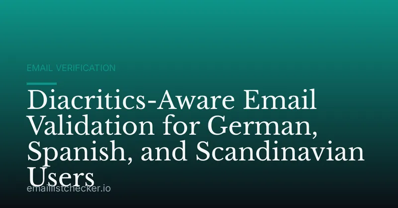 Diacritics-Aware Email Validation for German, Spanish, and Scandinavian Users