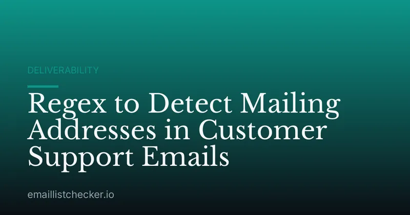 Regex to Detect Mailing Addresses in Customer Support Emails