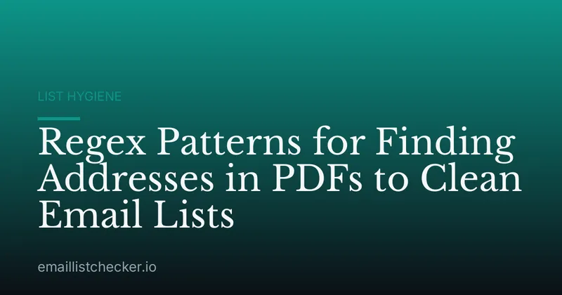 Regex Patterns for Finding Addresses in PDFs to Clean Email Lists
