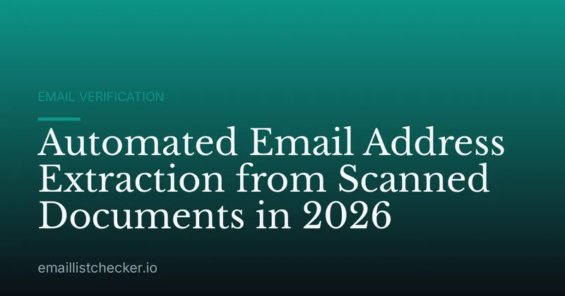Automated Email Address Extraction from Scanned Documents in 2026