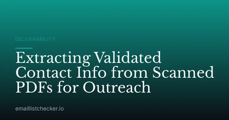 Extracting Validated Contact Info from Scanned PDFs for Outreach