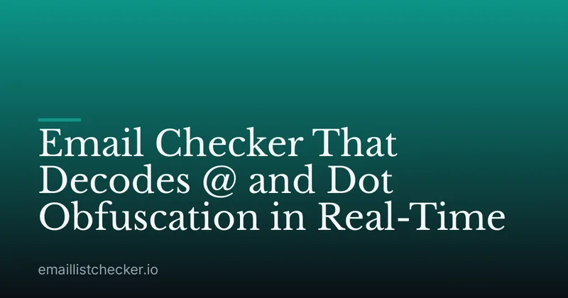 Email Checker That Decodes @ and Dot Obfuscation in Real-Time