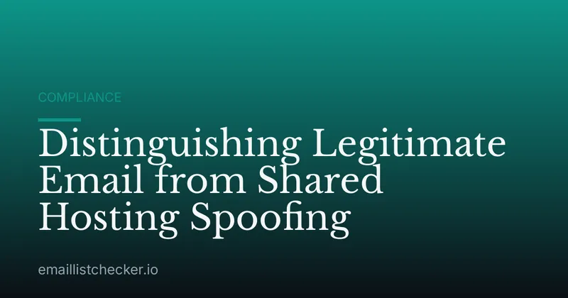 Distinguishing Legitimate Email from Shared Hosting Spoofing