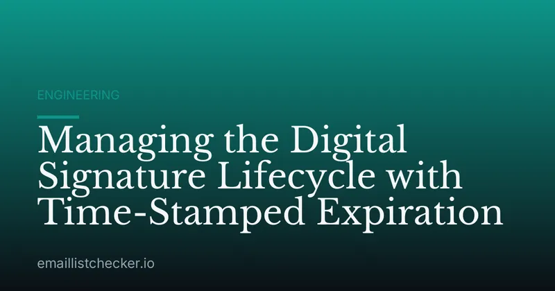 Managing the Digital Signature Lifecycle with Time-Stamped Expiration
