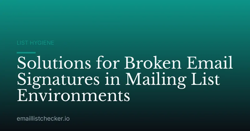 Solutions for Broken Email Signatures in Mailing List Environments