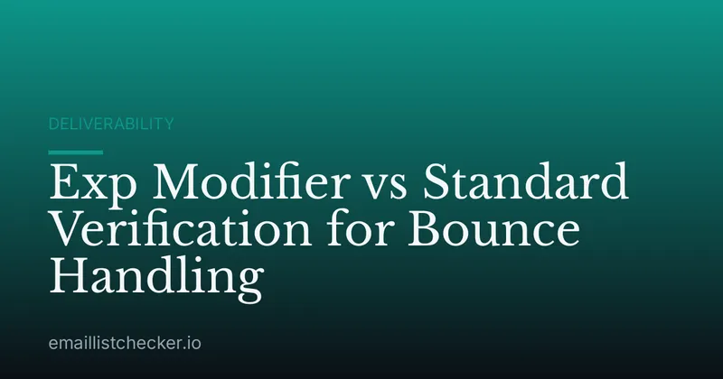 Exp Modifier vs Standard Verification for Bounce Handling