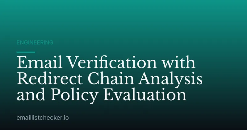 Email Verification with Redirect Chain Analysis and Policy Evaluation