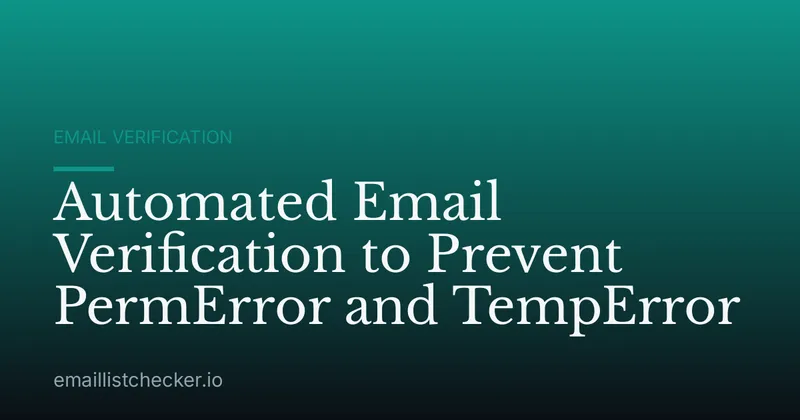 Automated Email Verification to Prevent PermError and TempError