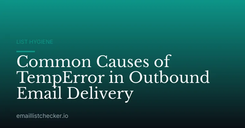 Common Causes of TempError in Outbound Email Delivery