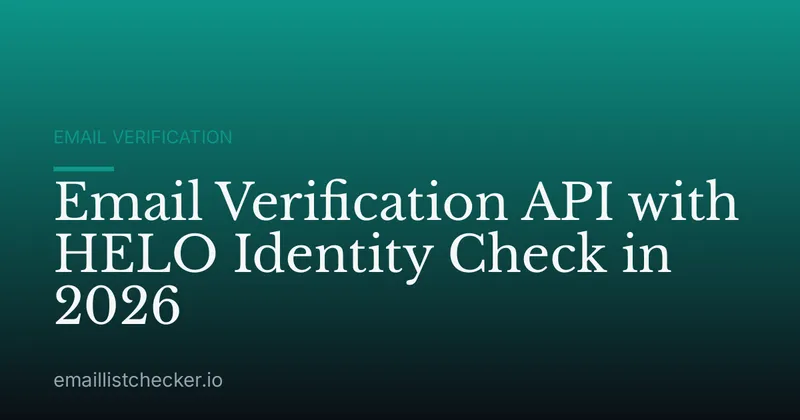 Email Verification API with HELO Identity Check in 2026