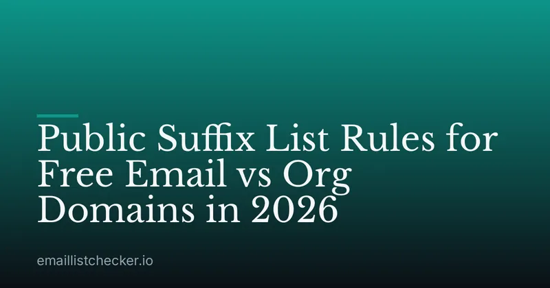 Public Suffix List Rules for Free Email vs Org Domains in 2026
