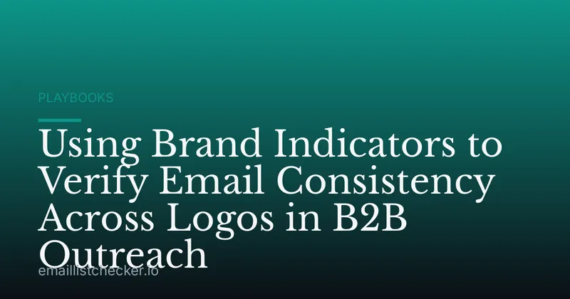 Using Brand Indicators to Verify Email Consistency Across Logos in B2B Outreach