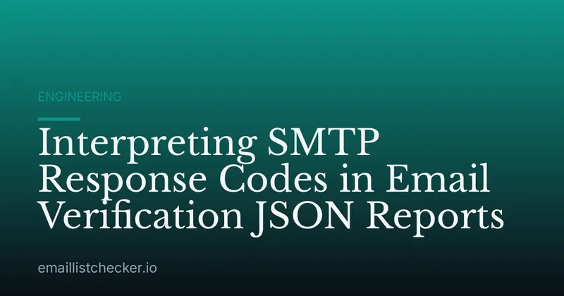 Interpreting SMTP Response Codes in Email Verification JSON Reports