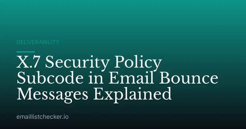 X.7 Security Policy Subcode in Email Bounce Messages Explained