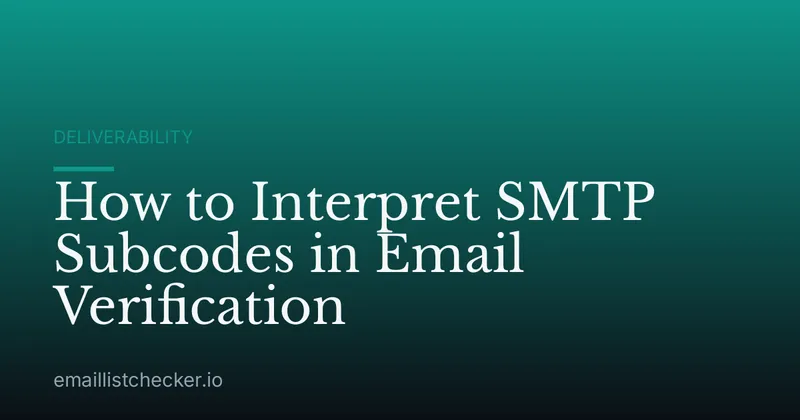 How to Interpret SMTP Subcodes in Email Verification
