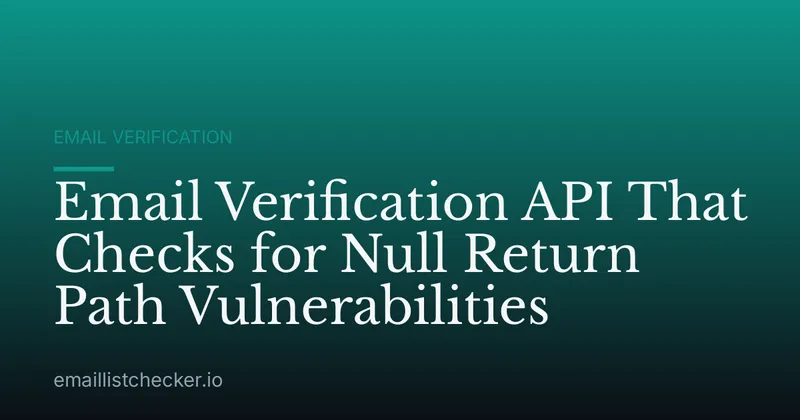 Email Verification API That Checks for Null Return Path Vulnerabilities