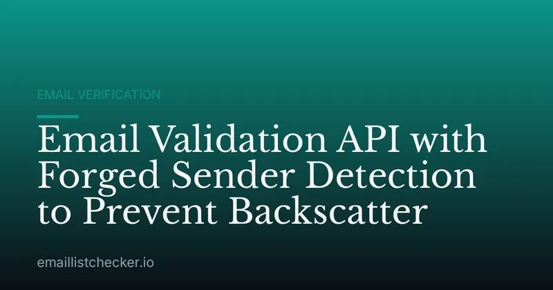 Email Validation API with Forged Sender Detection to Prevent Backscatter