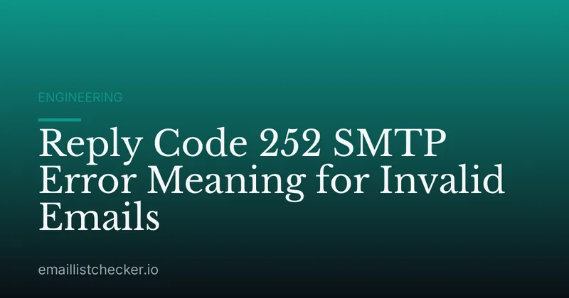 Reply Code 252 SMTP Error Meaning for Invalid Emails