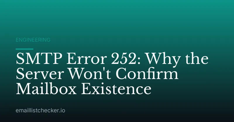 SMTP Error 252: Why the Server Won't Confirm Mailbox Existence