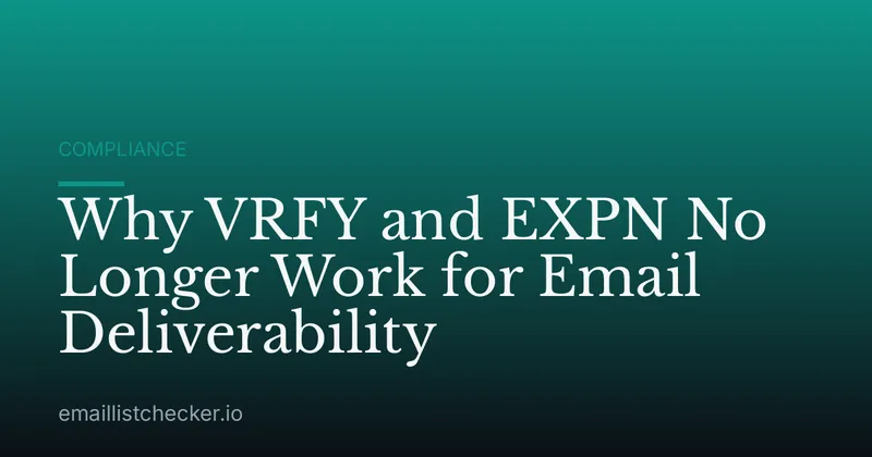 Why VRFY and EXPN No Longer Work for Email Deliverability