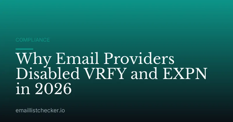 Why Email Providers Disabled VRFY and EXPN in 2026