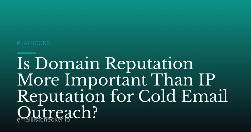 Is Domain Reputation More Important Than IP Reputation for Cold Email Outreach?