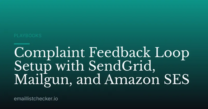 Complaint Feedback Loop Setup with SendGrid, Mailgun, and Amazon SES