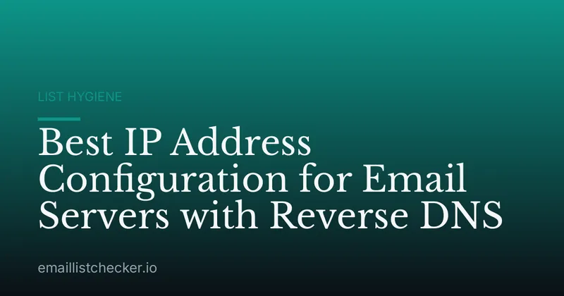 Best IP Address Configuration for Email Servers with Reverse DNS