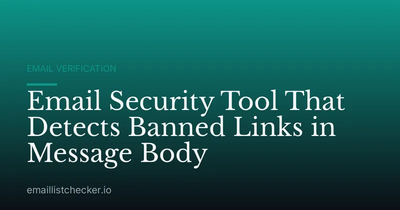 Email Security Tool That Detects Banned Links in Message Body