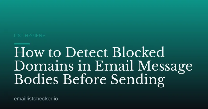 How to Detect Blocked Domains in Email Message Bodies Before Sending