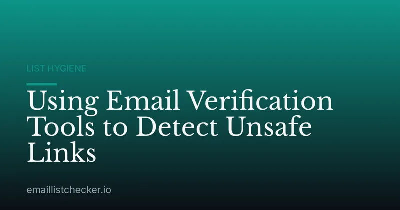 Using Email Verification Tools to Detect Unsafe Links