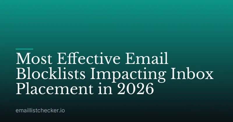 Most Effective Email Blocklists Impacting Inbox Placement in 2026
