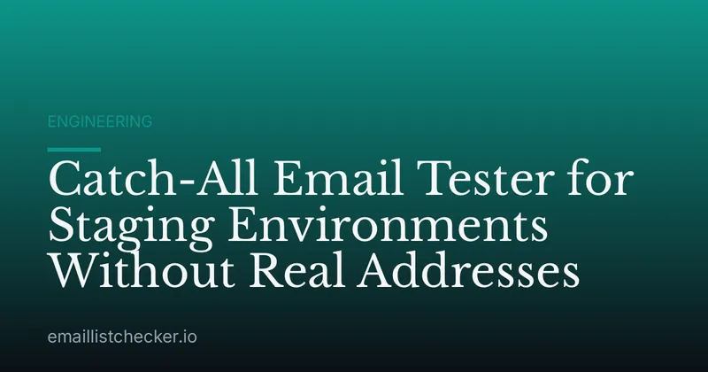Catch-All Email Tester for Staging Environments Without Real Addresses