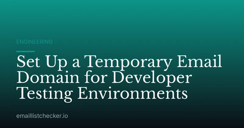 Set Up a Temporary Email Domain for Developer Testing Environments