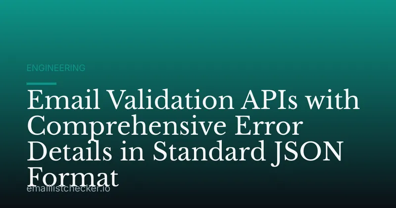 Email Validation APIs with Comprehensive Error Details in Standard JSON Format