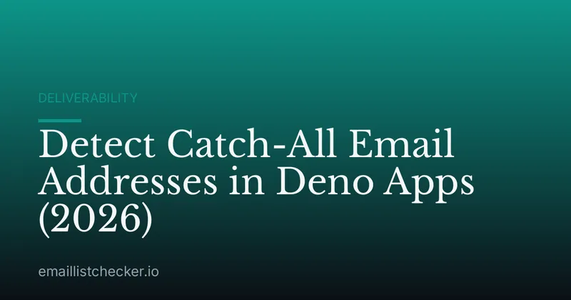 Detect Catch-All Email Addresses in Deno Apps (2026)