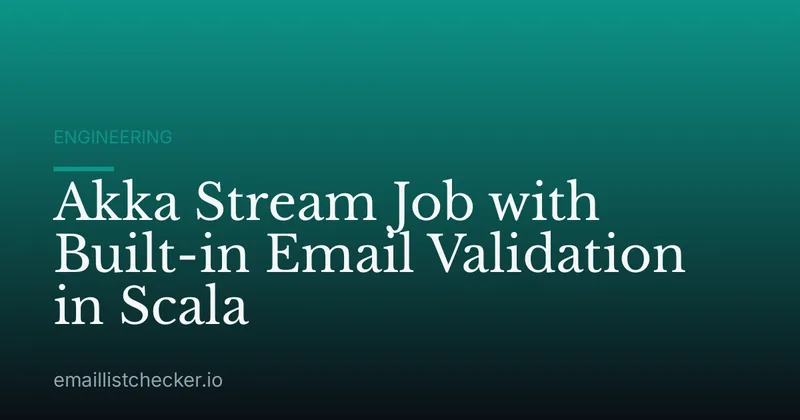 Akka Stream Job with Built-in Email Validation in Scala