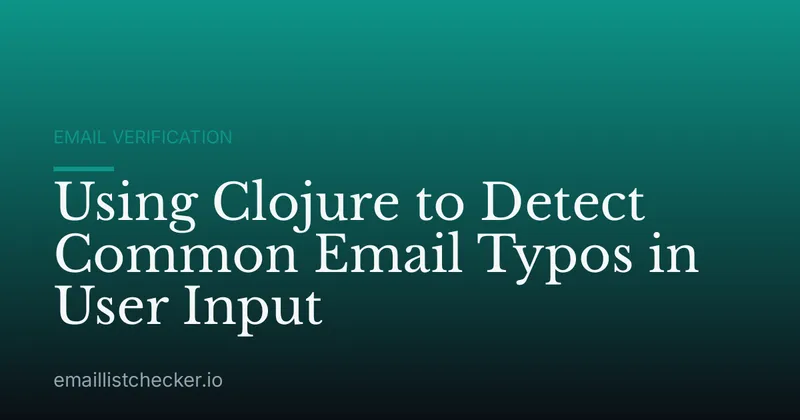 Using Clojure to Detect Common Email Typos in User Input