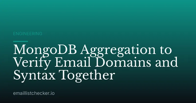 MongoDB Aggregation to Verify Email Domains and Syntax Together